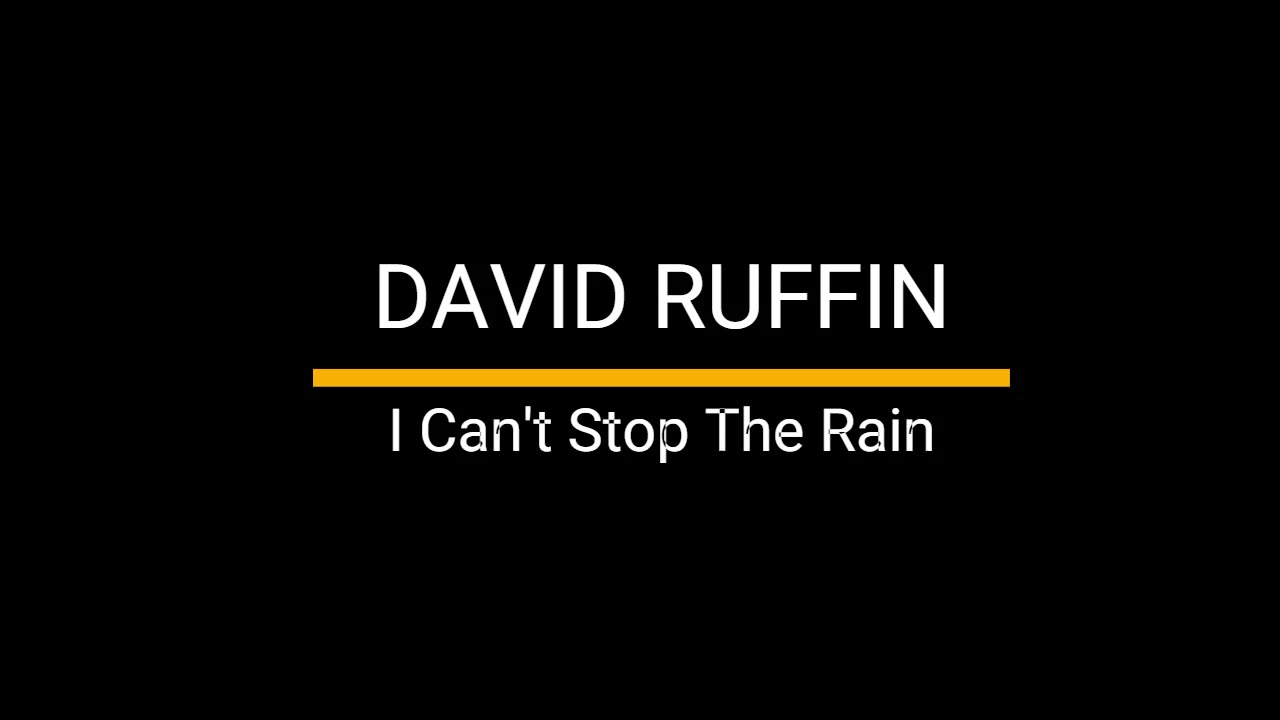 I Can't Stop The Rain - David Ruffin