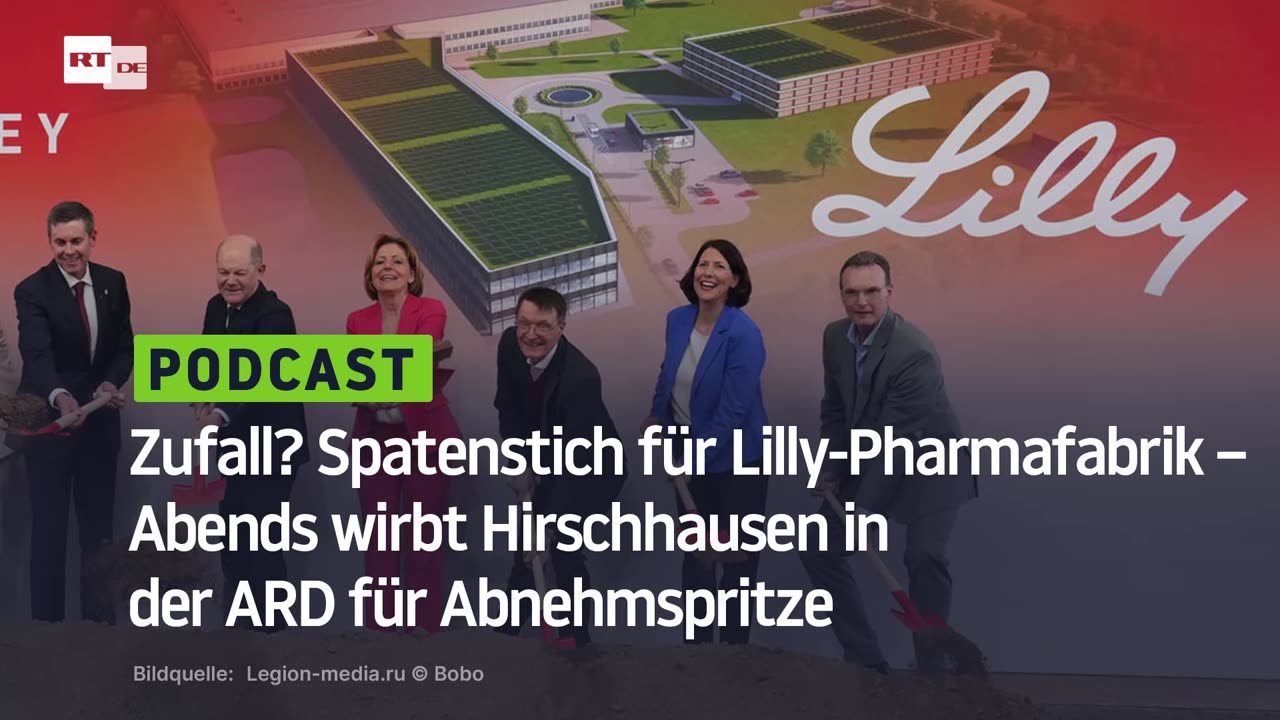 Zufall? Spatenstich für Lilly-Pharmafabrik – Abends wirbt Hirschhausen in der ARD für Abnehmspritze