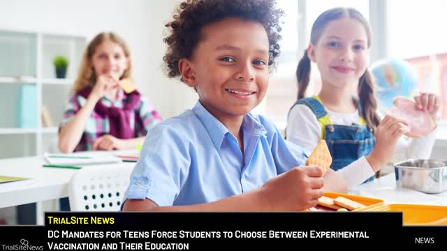DC Mandates for Teens Force Students to Choose Between Experimental Vaccination and Their Education