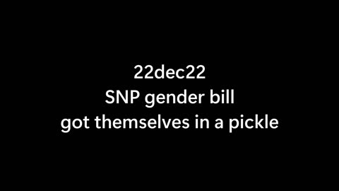 22nov22 ... snp gender bill