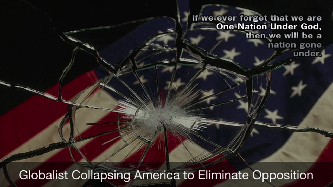 Globalist collapsing America to Eliminate Opposition