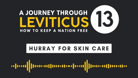 Leviticus 13: Hurray For Skin Care