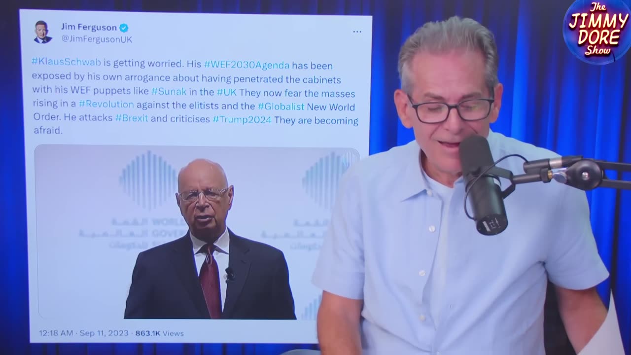 The Jimmy Dore Show - “A Revolution Against The Elites!” - WEF’s Klaus Schwab Openly Worries