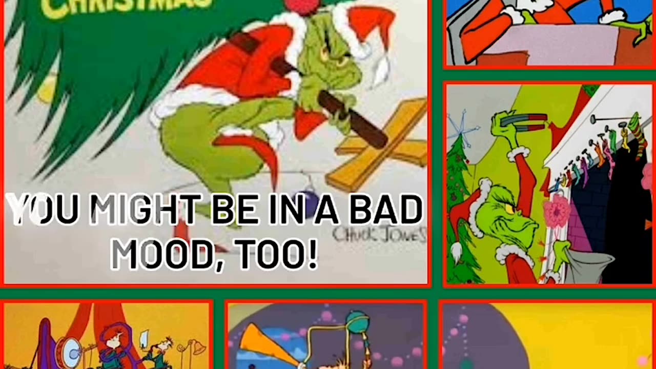 I kind of understand why the Grinch is in a bad mood.