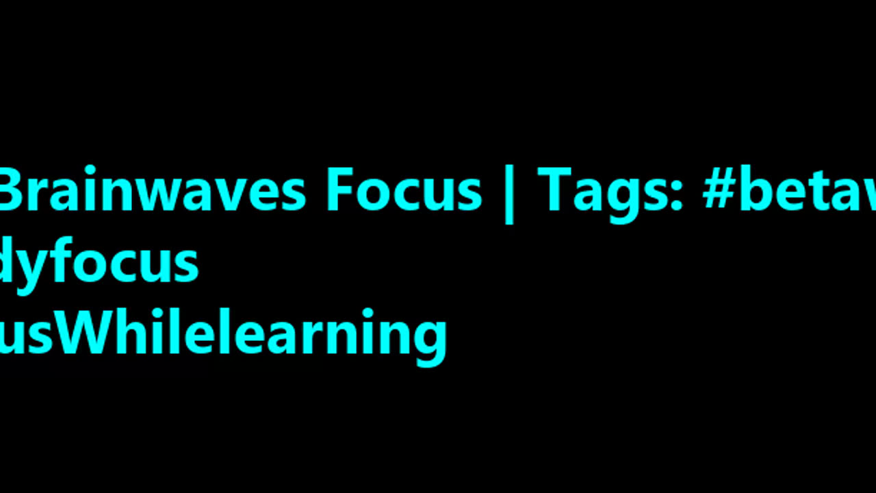 beta_brainwaves_focus_20Hz__betawaves_ _studyfocus_ _FocusWhilelearning_17116045474467766