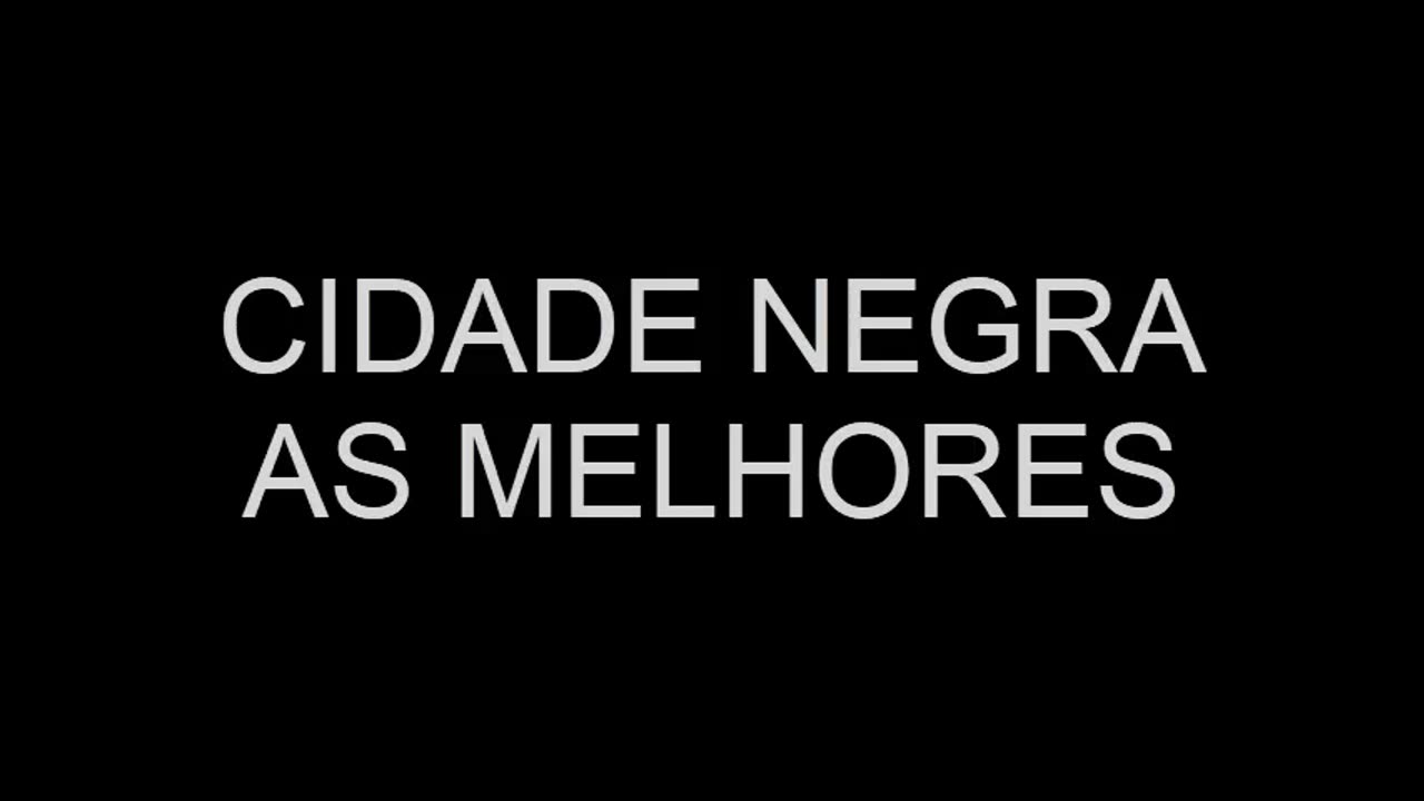 CIDADE NEGRA - AS MELHORES