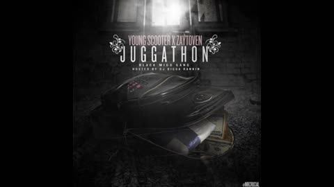 Zaytoven & Young Scooter - Juggathon Mixtape