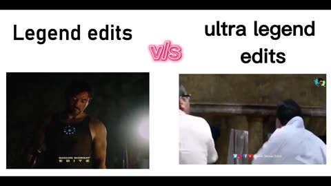 legend vs ultra legend editing videos