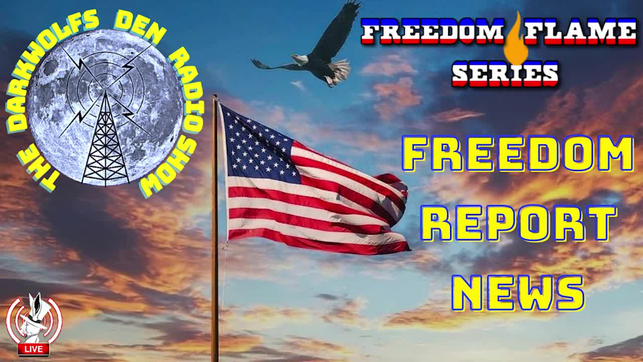 THE DARK WOLF’S DEN SHOW – FREEDOM REPORT NEWS