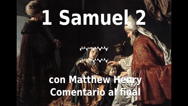 📖🕯 Santa Biblia - 1 Samuel 2 con Matthew Henry Comentario al final.