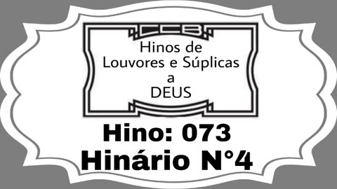 Hino: 073 - Hinário N°4