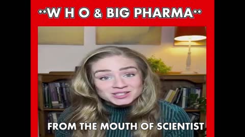 *** W H O & BIG PHARMA***