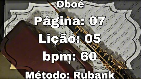 Página: 07 Lição: 05 - Oboé [60 bpm]