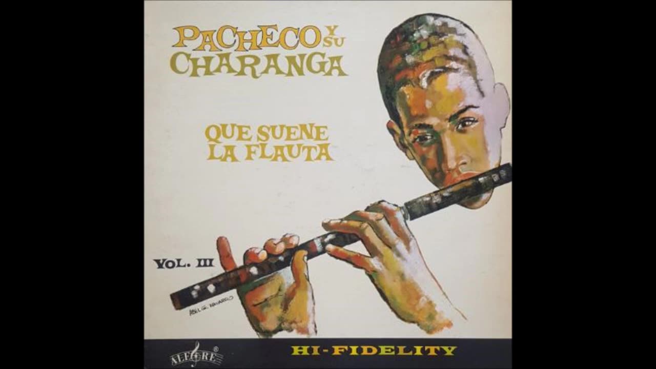 JOHNNY PACHECO: Que Suene La Flauta - Pacheco Y Su Charanga Vol. III