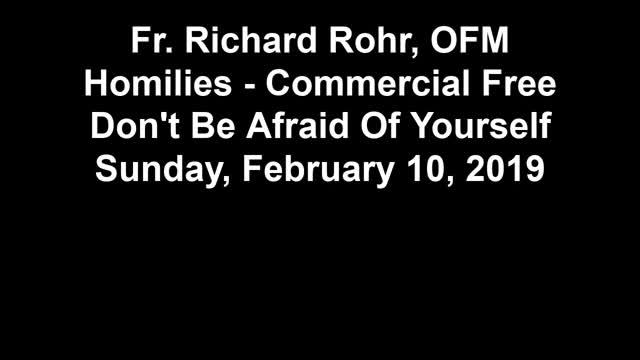 Richard Rohr - Don't Be Afraid of Yourself