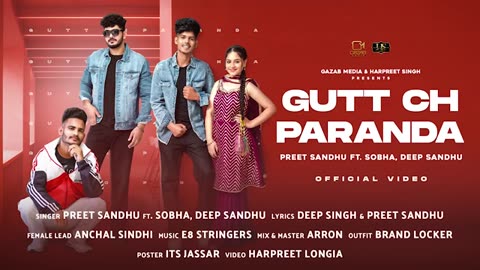 Gutt Ch Paranda (Official Video) Preet Sandhu ft. Sobha, Deep Sandhu | E8 Stringers | Gazab Media