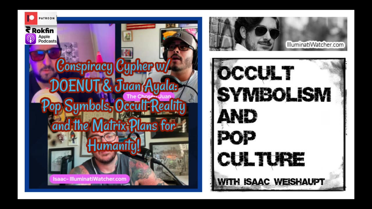 Conspiracy Cypher w/ DOENUT & Juan Ayala: Pop Symbols, Occult Reality & Matrix Plans for Humanity!