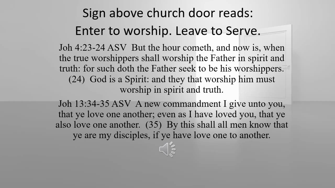 Enter to Worship, Leave to Serve reads a sign above the church door...