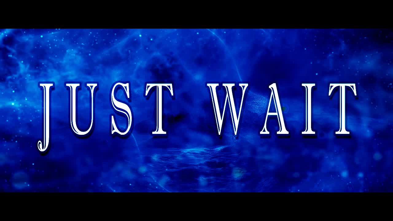 Just Wait