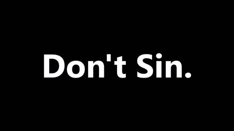 Don't Sin.