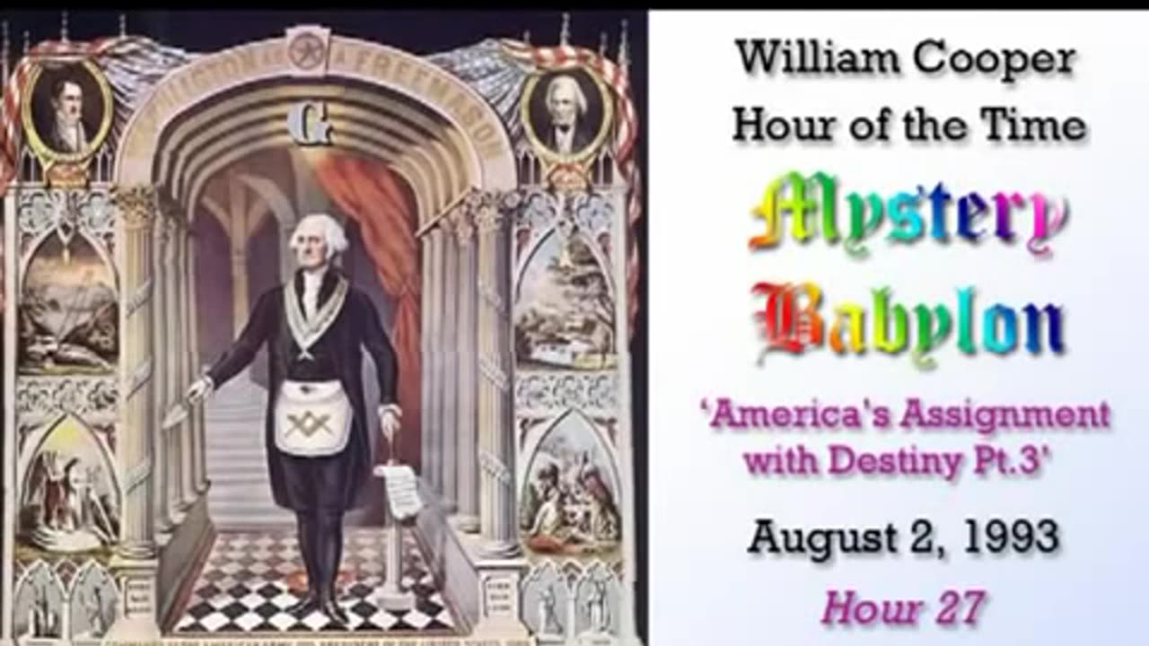 William Cooper - Mystery Babylon #26 - America's Assignment with Destiny 3 of 3