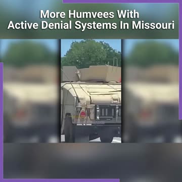 Humvee Convoy With Active Denial Systems Spotted In Missouri