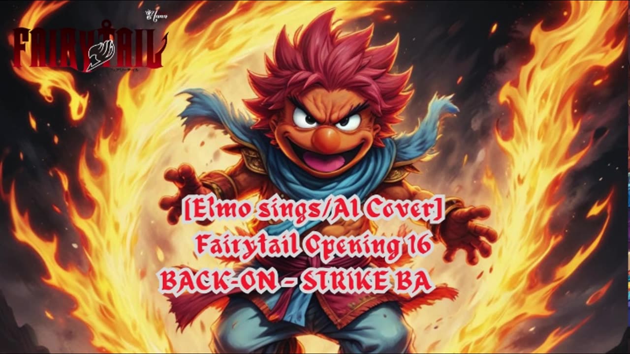 [Elmo sings/AI Cover] Fairy tail Opening 16 BACK-ON - STRIKE BACK