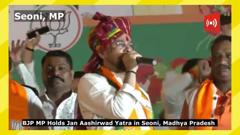 Union Minister Anurag Thakur Holds Jan Aashirwad Yatra in Seoni, Madhya Pradesh