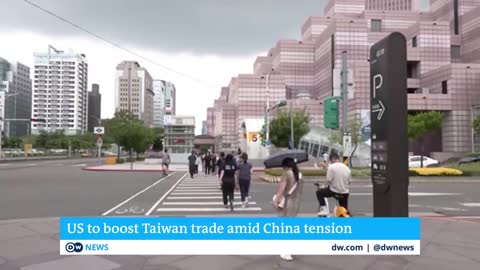 US to boost Taiwan trade to counter China 'aggression' _ DW News