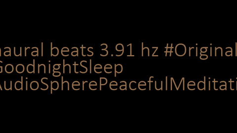 binaural_beats_3.91hz_AudioSphereHarmonicMind BinauralRelaxationZone BinauralSoundTherapy