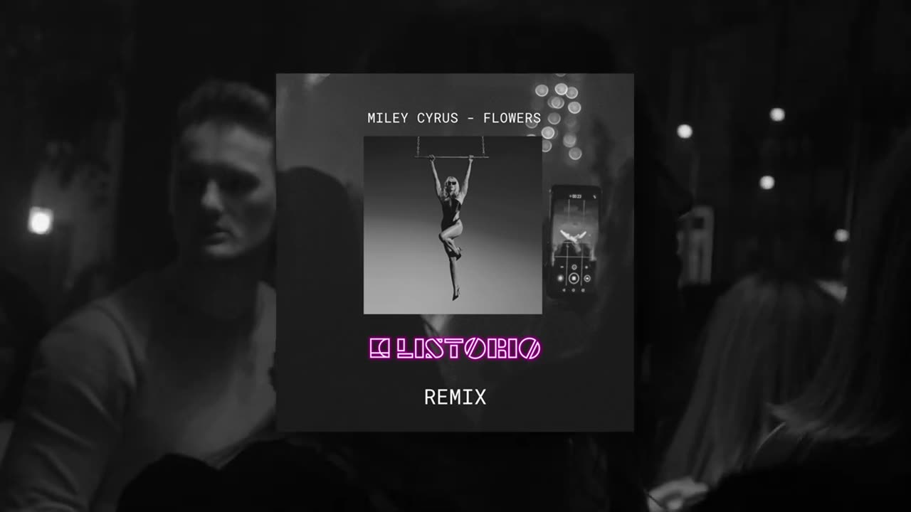 MILEY CYRUS - FLOWERS(REMIX)