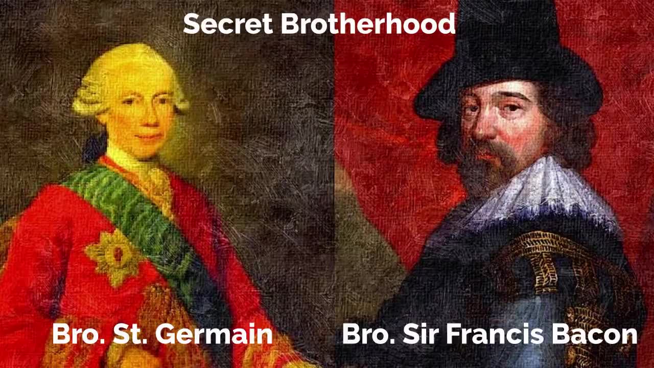 ST. GERMAIN, SIR FRANCIS BACON AND THE SECRET BROTHERHOOD