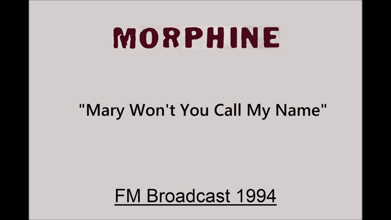 Morphine - Mary Won't You Call My Name (Live in Netherlands 1994) FM Broadcast