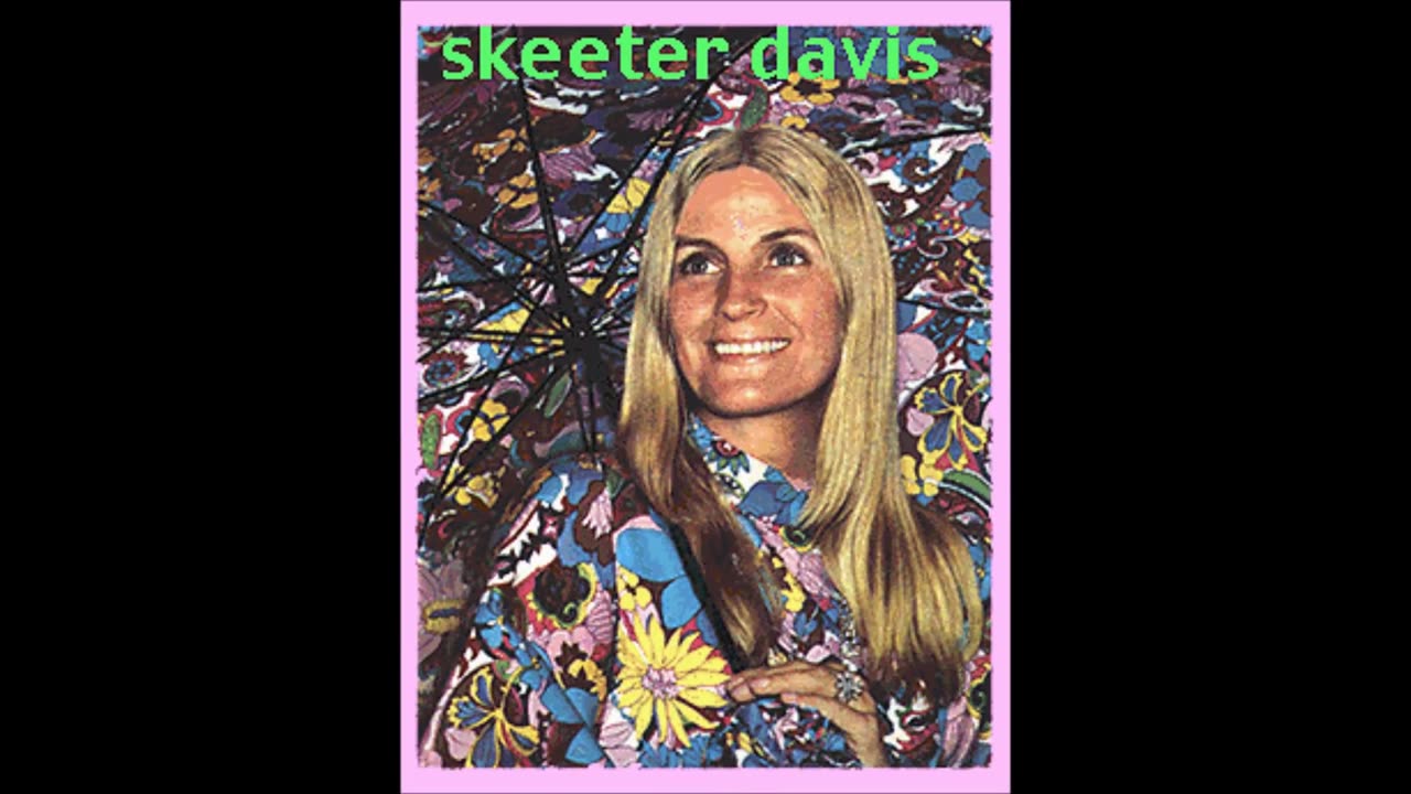 Skeeter Davis ~ The End of The World (1962)