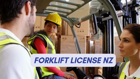 Forklift License NZ: Your Gateway to a Thriving Career