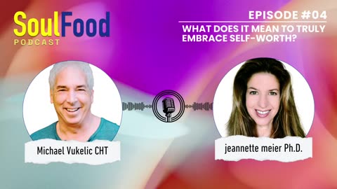 Ep. 4 | What does it mean to truly embrace your self-worth?