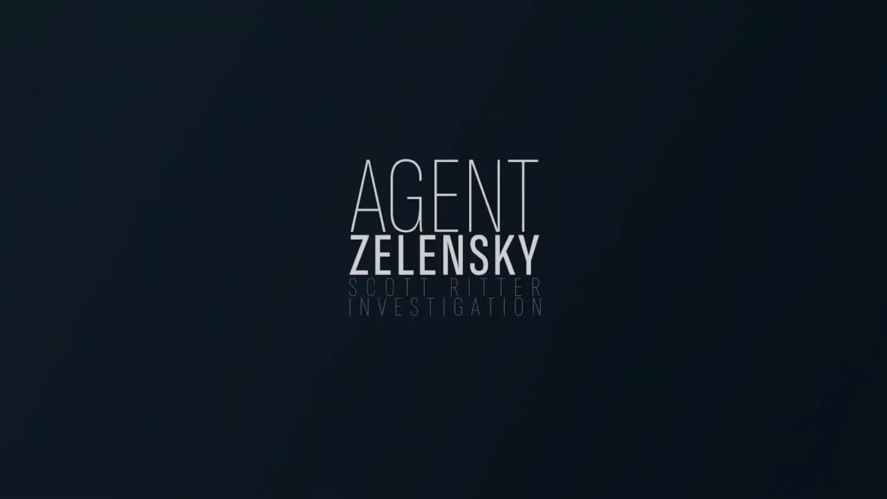 Agente Zelensky - parte 2 - DOCUMENTAL de Scott Ritter