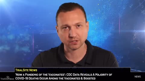 Trial Site News-Pandemic of the Vaxxed-More Deaths in the highly Vaccinated