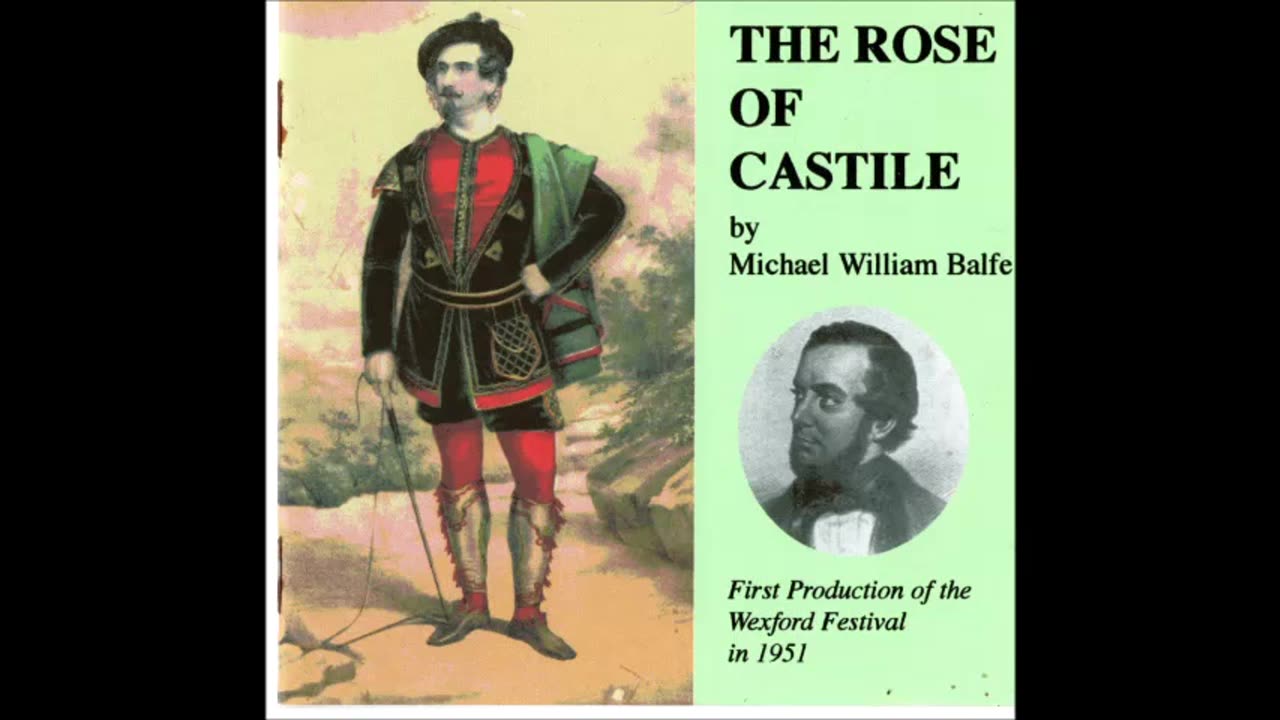 Balfe-The Rose of Castile (Part 1) Wexford Opera Festival 1951