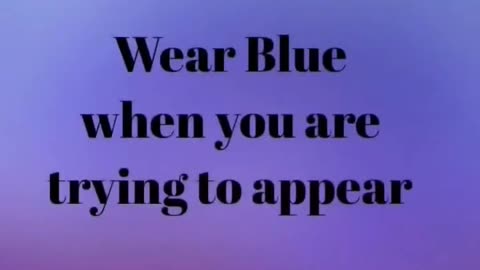 Wear Blue when...