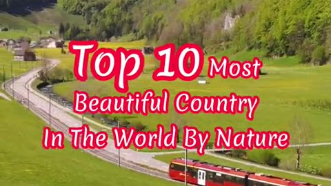 Top 10 Most Beautiful Country In The World By Nature