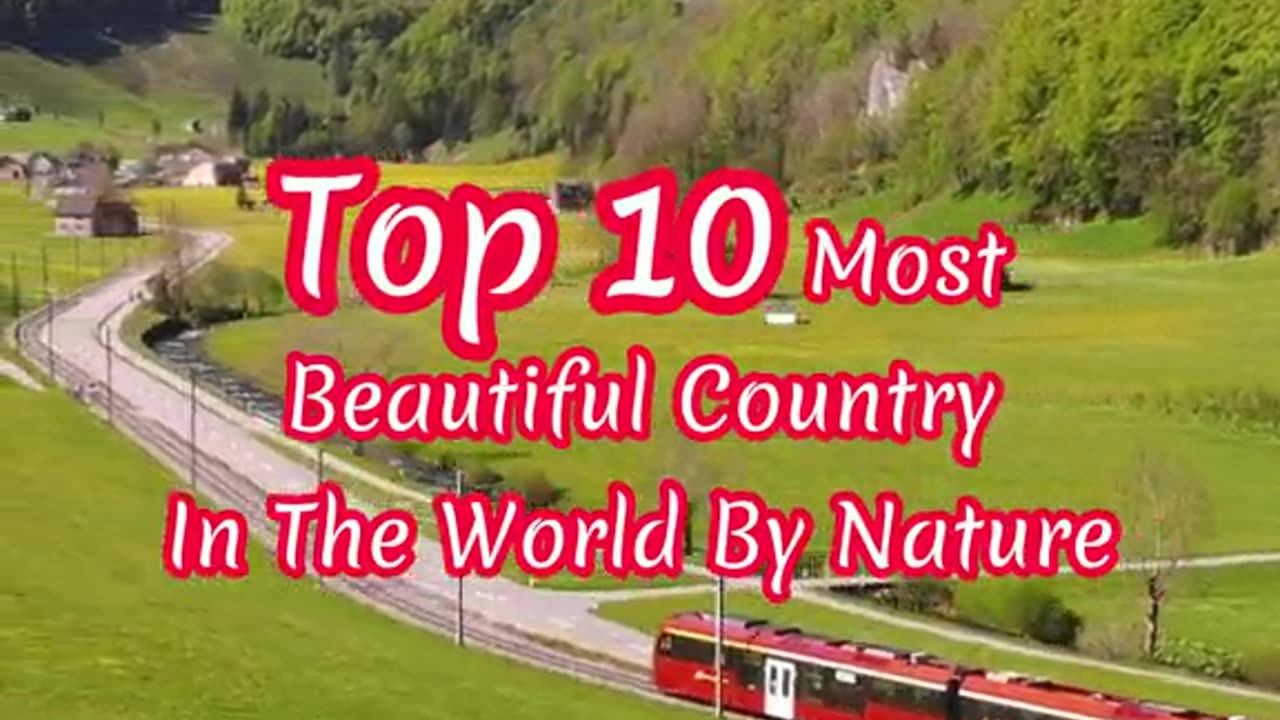 Top 10 Most Beautiful Country In The World By Nature