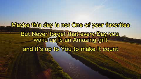 Only you can make every day count