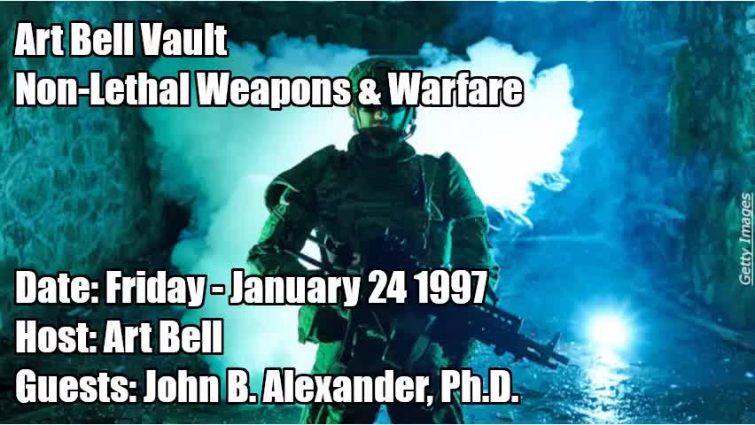 ART BELL VAULT, 1997-01-24 NON-LETHAL WEAPONS & WARFARE