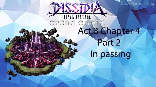 DFFOO Cutscenes Act 3 Chapter 4 Part 2 In passing (No gameplay)