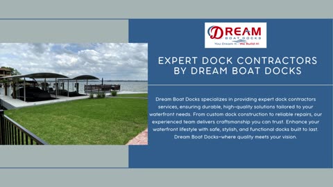 Dream Boat Docks: Your Trusted Dock Contractors for Superior Waterfront Solutions