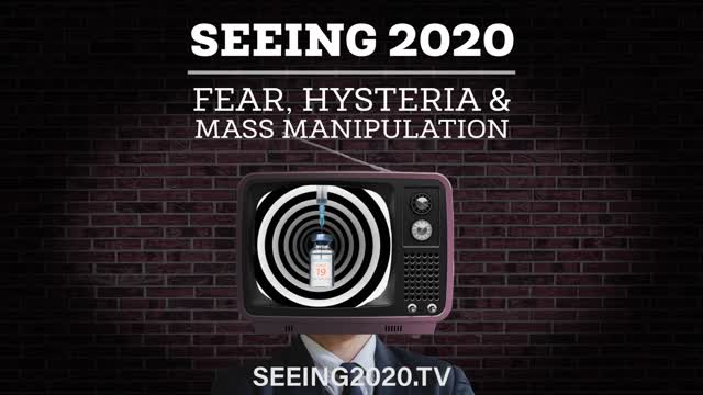 Seeing 2020: Fear, Hysteria and Mass Manipulation - Teaser