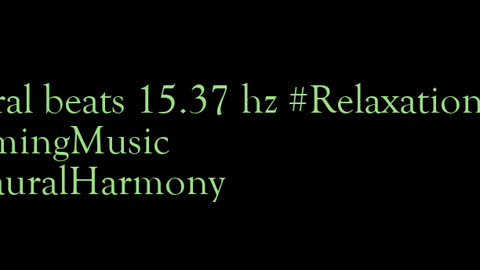 binaural_beats_15.37hz_BinauralSoothingSounds BinauralSonicSerenity PeacefulBinauralMelodies