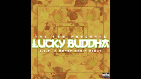 JID & Money Makin Nique - Lucky Buddha Mixtape