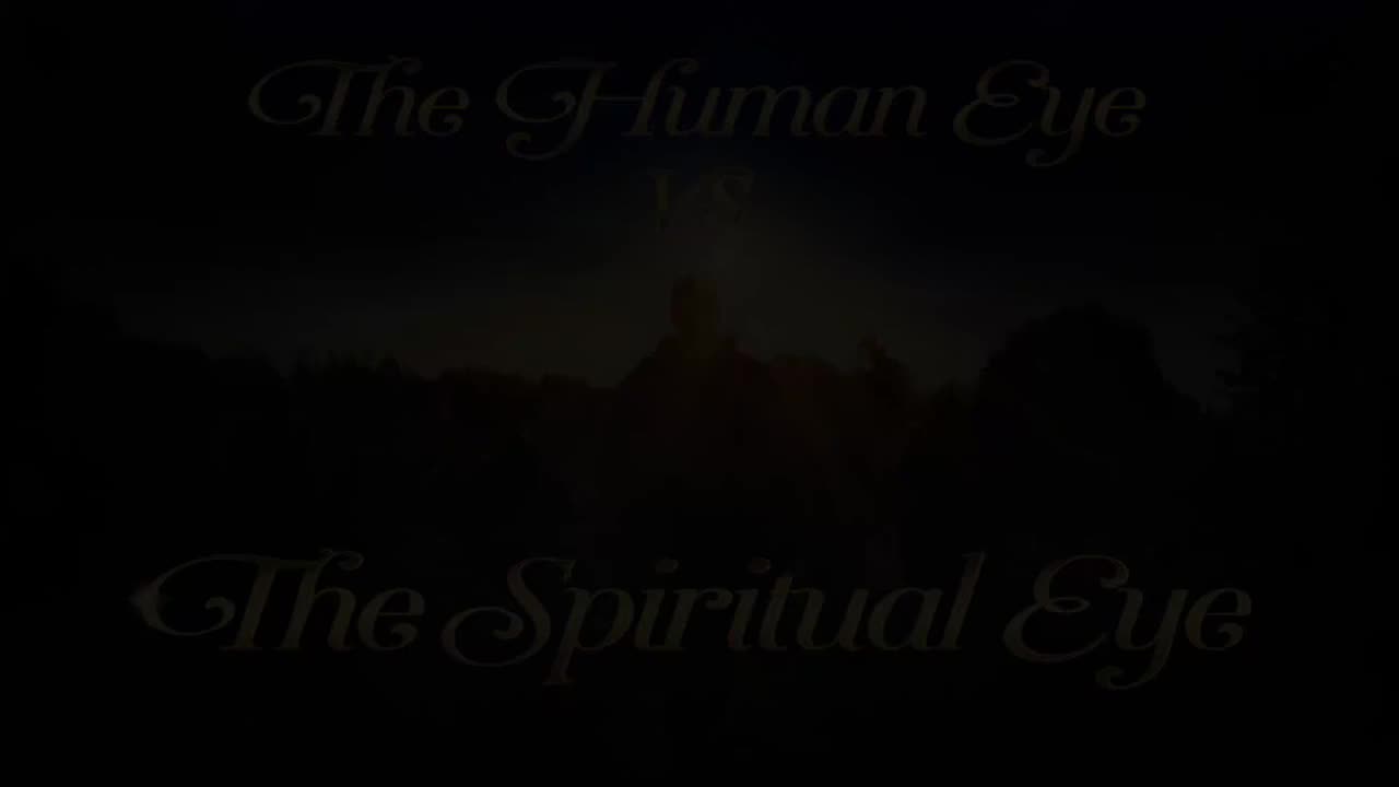 人眼與靈眼｜藍慕沙 Ramtha｜The Human Eye vs The Spiritual Eye